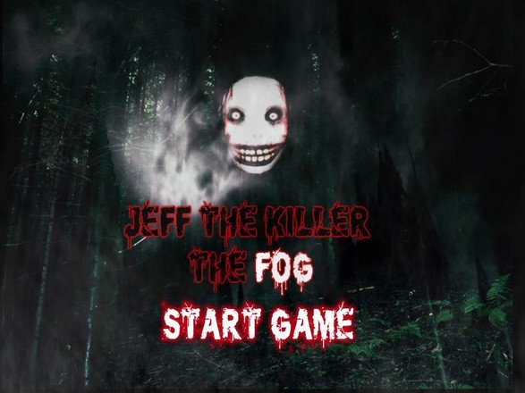 Jeff The KIller The Fog截图1